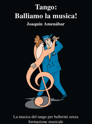 Tango: Balliamo la musica !© Libro cartaceo + eBook